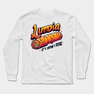 Lumpia Filipino Food Funny, It's How I Roll Joke Long Sleeve T-Shirt